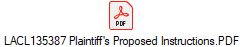 LACL135387 Plaintiff's Proposed Instructions.PDF