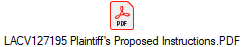 LACV127195 Plaintiff's Proposed Instructions.PDF