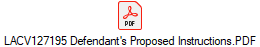 LACV127195 Defendant's Proposed Instructions.PDF