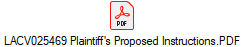 LACV025469 Plaintiff's Proposed Instructions.PDF